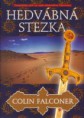 Colin Falconer - Hedvábná stezka